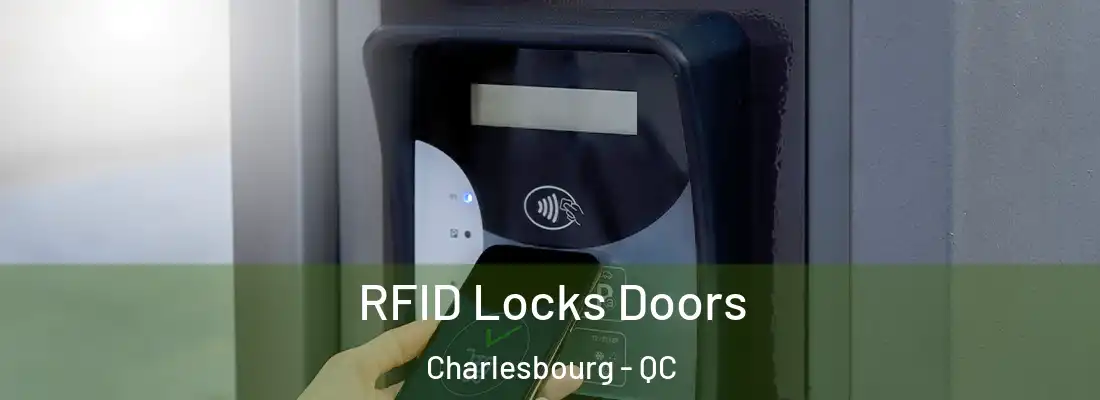  RFID Locks Doors Charlesbourg - QC