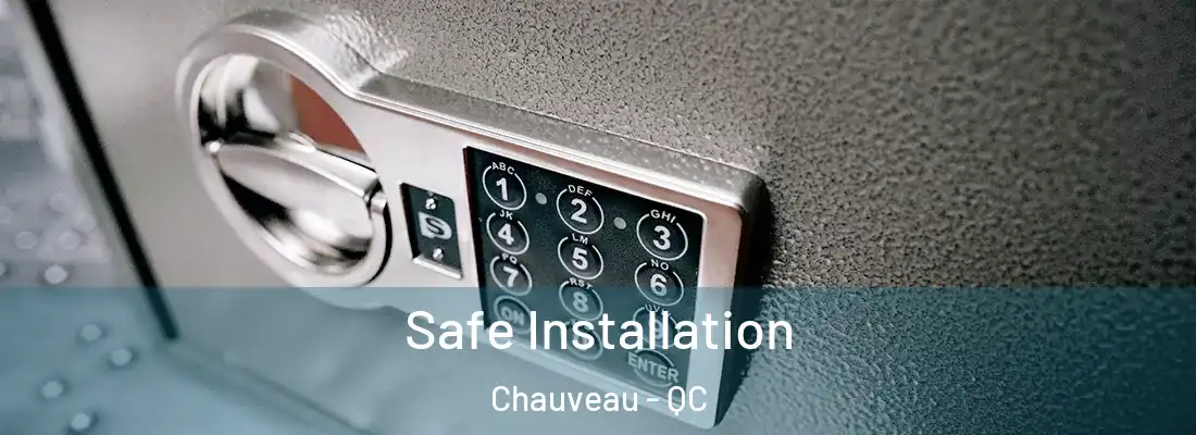  Safe Installation Chauveau - QC
