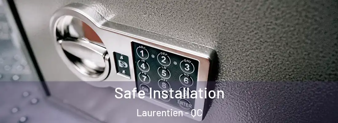  Safe Installation Laurentien - QC