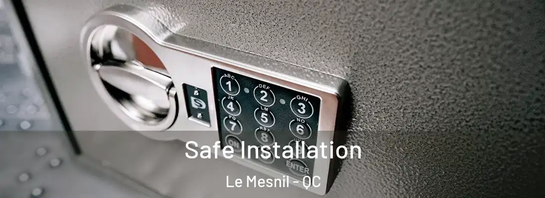  Safe Installation Le Mesnil - QC