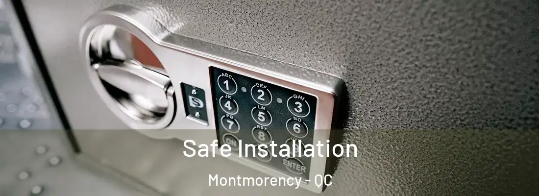  Safe Installation Montmorency - QC