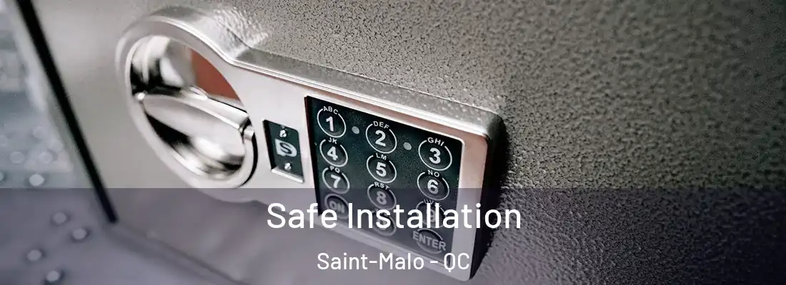  Safe Installation Saint-Malo - QC