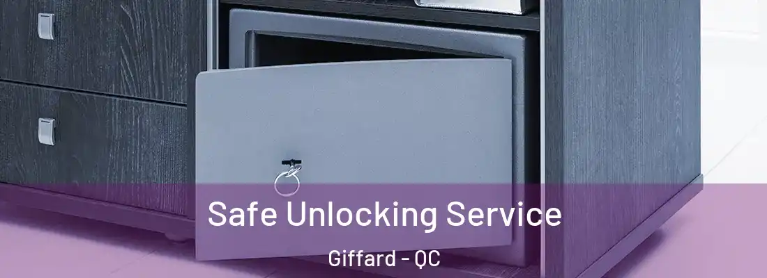  Safe Unlocking Service Giffard - QC