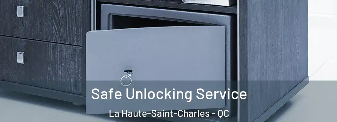  Safe Unlocking Service La Haute-Saint-Charles - QC