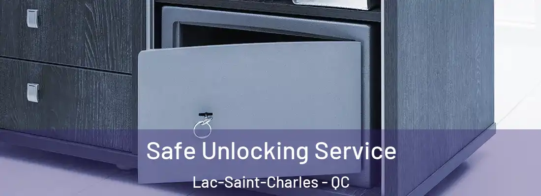  Safe Unlocking Service Lac-Saint-Charles - QC