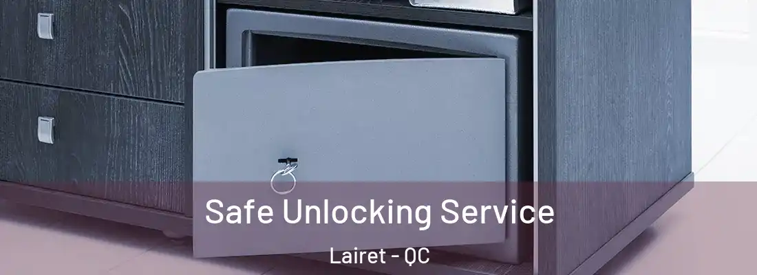  Safe Unlocking Service Lairet - QC