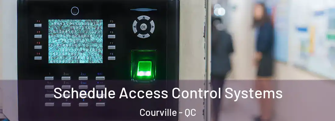  Schedule Access Control Systems Courville - QC