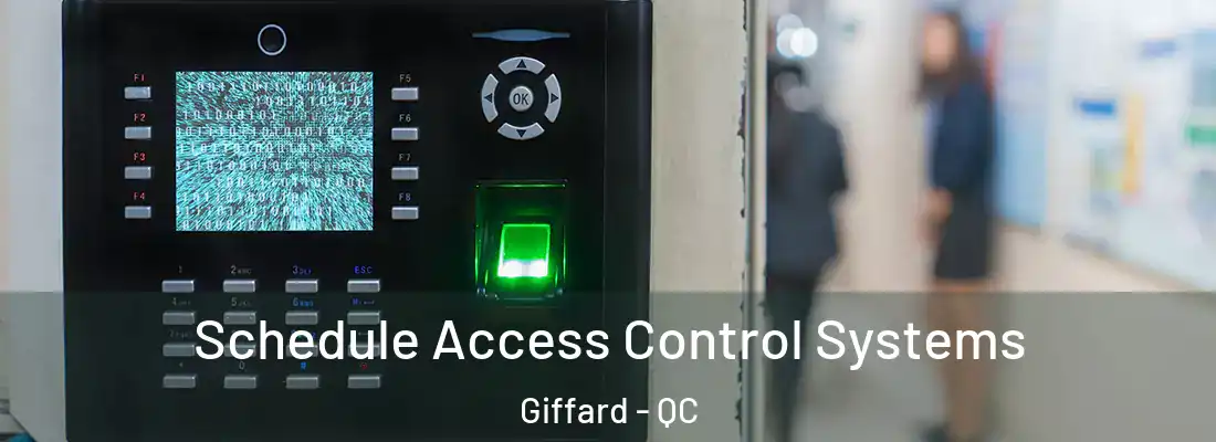  Schedule Access Control Systems Giffard - QC