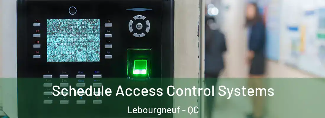  Schedule Access Control Systems Lebourgneuf - QC
