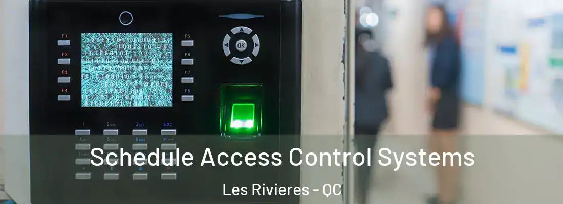  Schedule Access Control Systems Les Rivieres - QC
