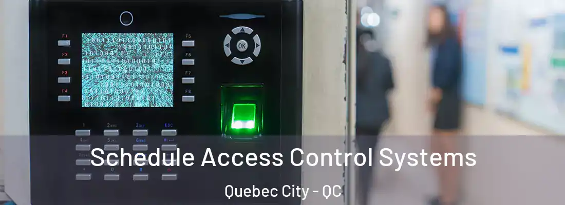  Schedule Access Control Systems Quebec City - QC