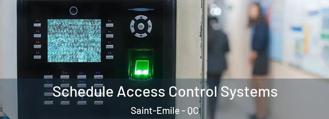 Schedule Access Control Systems Saint-Emile - QC