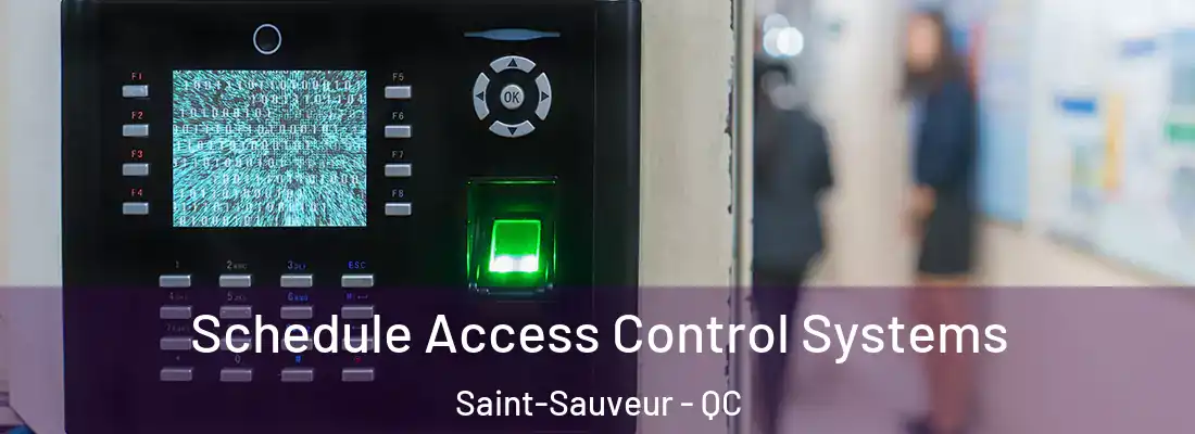  Schedule Access Control Systems Saint-Sauveur - QC
