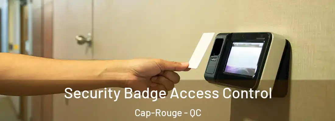  Security Badge Access Control Cap-Rouge - QC