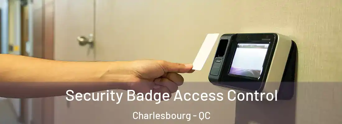  Security Badge Access Control Charlesbourg - QC