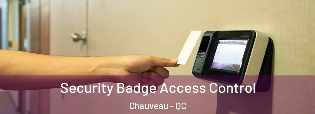  Security Badge Access Control Chauveau - QC