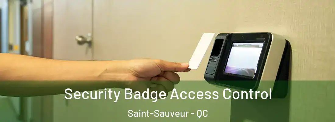  Security Badge Access Control Saint-Sauveur - QC