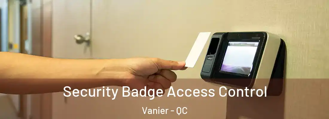  Security Badge Access Control Vanier - QC