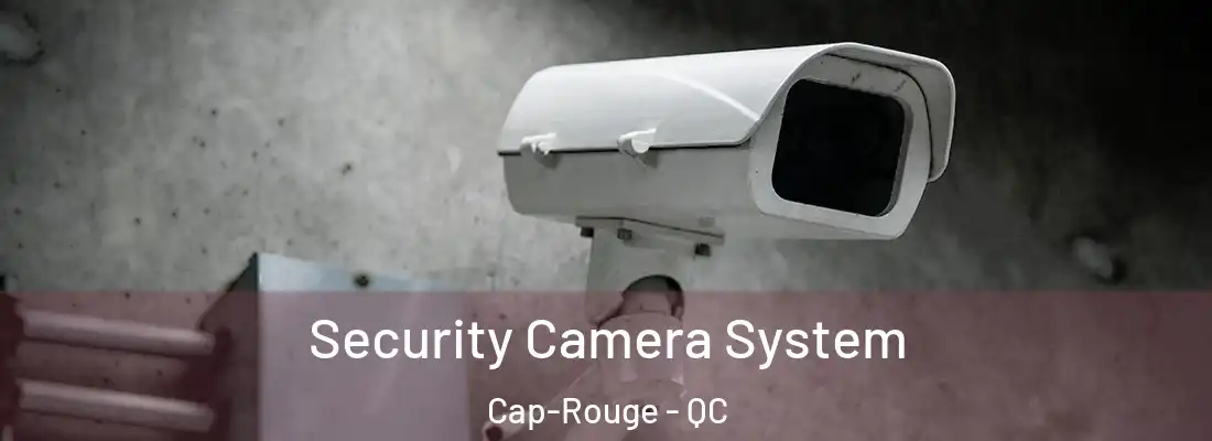  Security Camera System Cap-Rouge - QC
