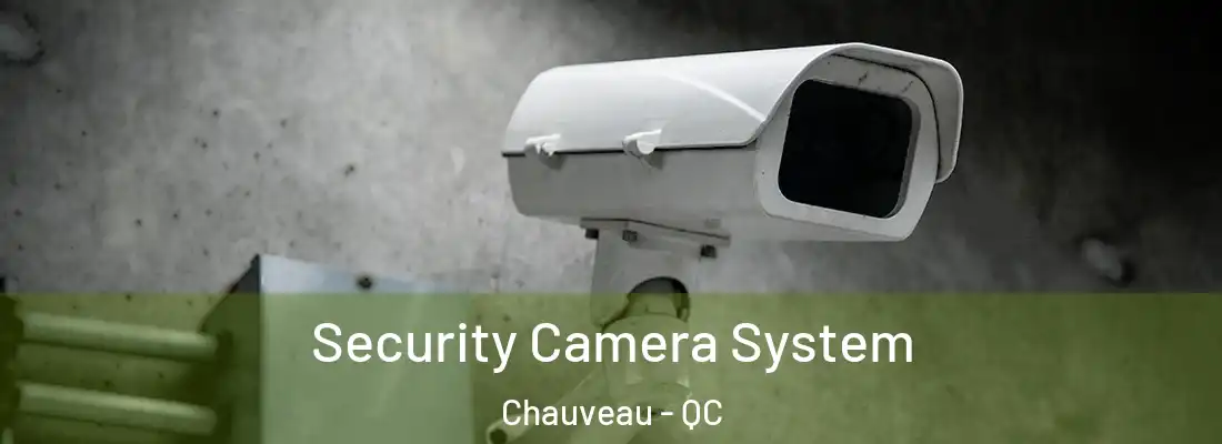  Security Camera System Chauveau - QC