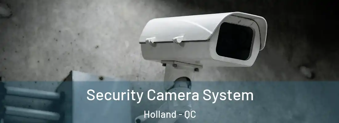  Security Camera System Holland - QC