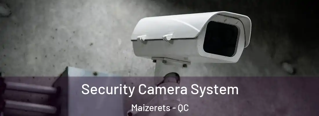  Security Camera System Maizerets - QC