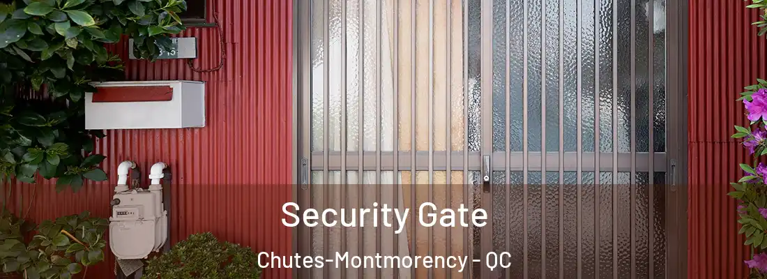  Security Gate Chutes-Montmorency - QC