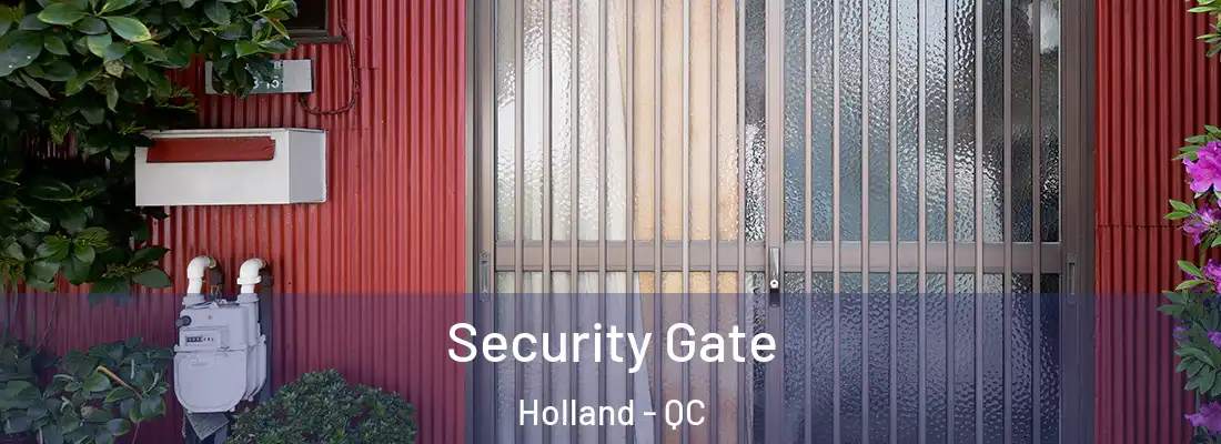  Security Gate Holland - QC