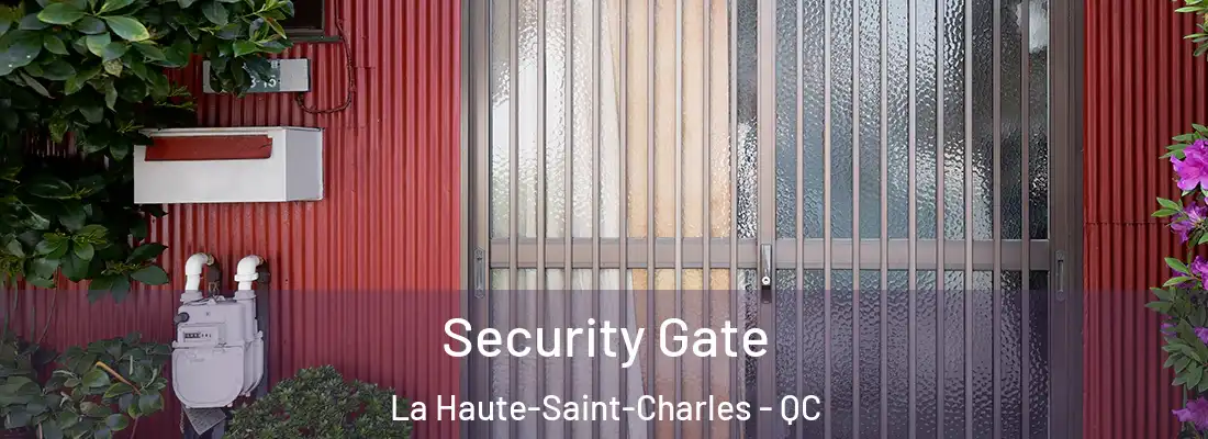  Security Gate La Haute-Saint-Charles - QC