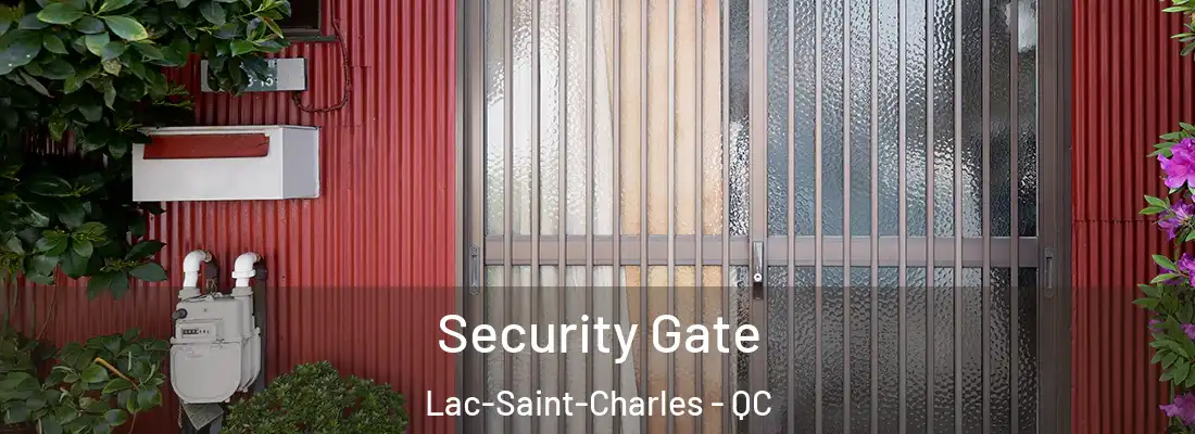  Security Gate Lac-Saint-Charles - QC