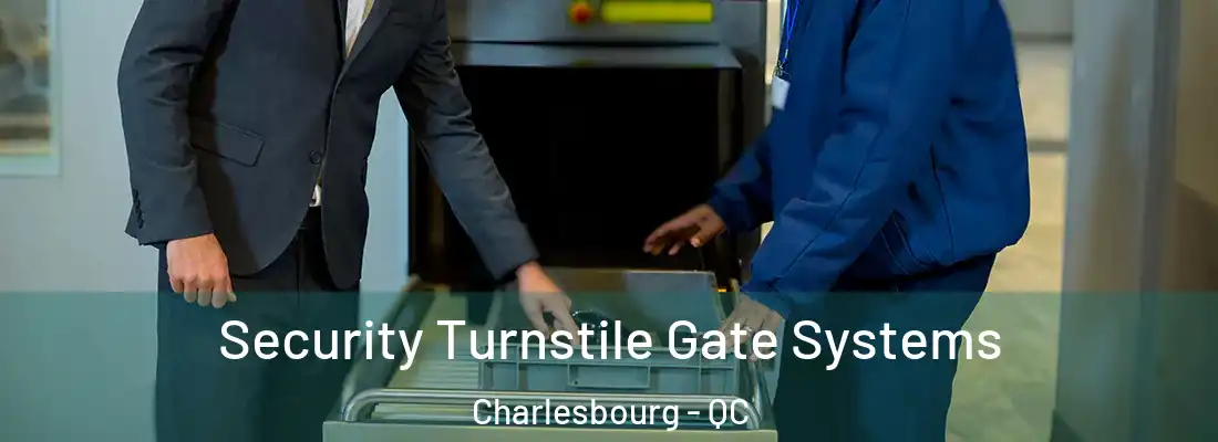  Security Turnstile Gate Systems Charlesbourg - QC