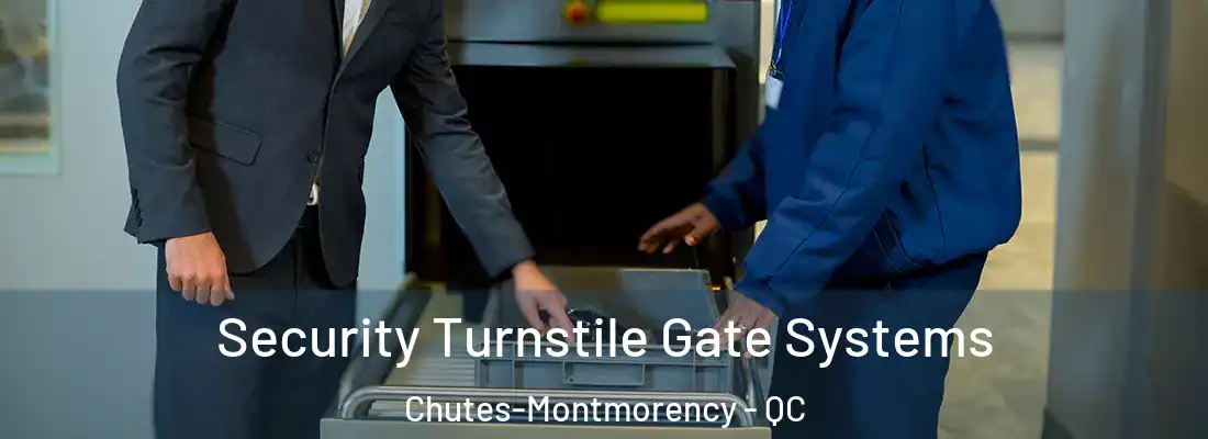  Security Turnstile Gate Systems Chutes-Montmorency - QC