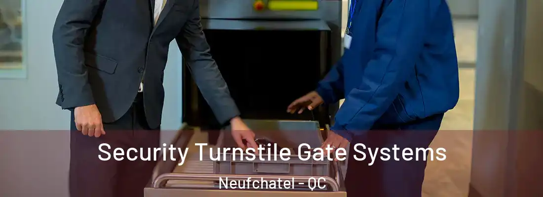  Security Turnstile Gate Systems Neufchatel - QC