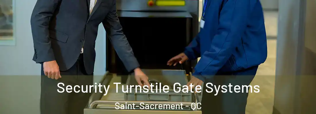  Security Turnstile Gate Systems Saint-Sacrement - QC
