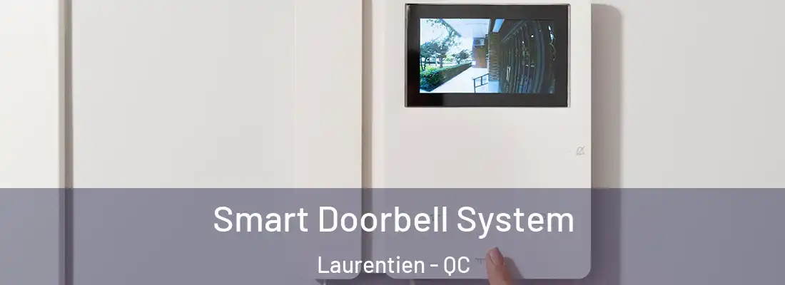  Smart Doorbell System Laurentien - QC