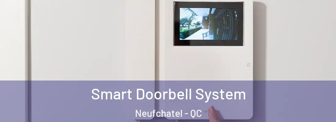  Smart Doorbell System Neufchatel - QC