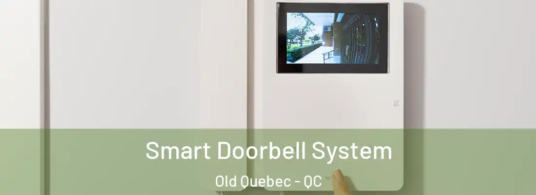  Smart Doorbell System Old Quebec - QC