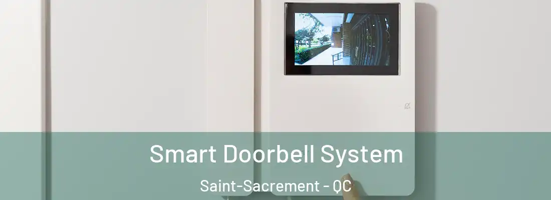  Smart Doorbell System Saint-Sacrement - QC