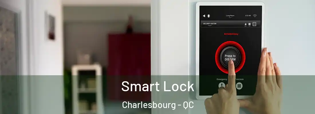  Smart Lock Charlesbourg - QC