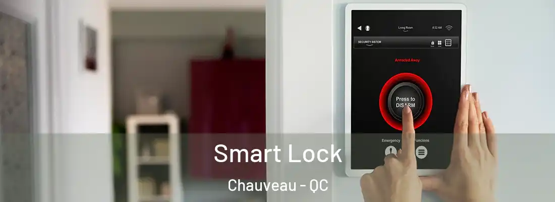 Smart Lock Chauveau - QC
