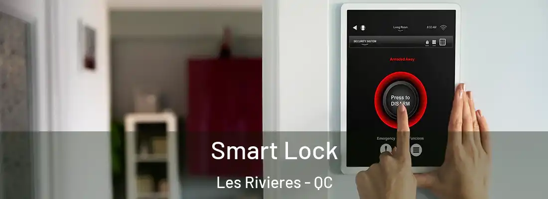  Smart Lock Les Rivieres - QC