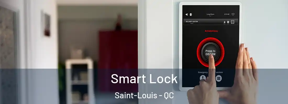  Smart Lock Saint-Louis - QC