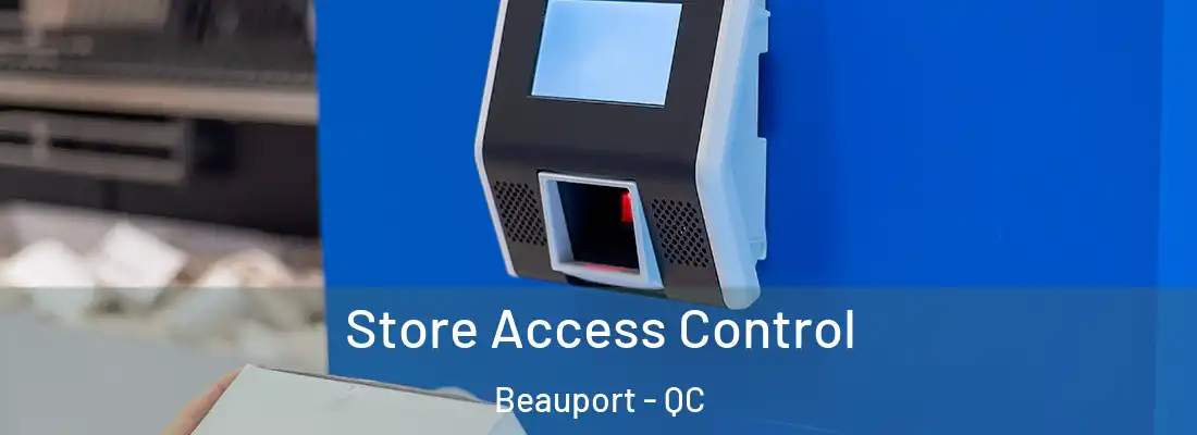  Store Access Control Beauport - QC