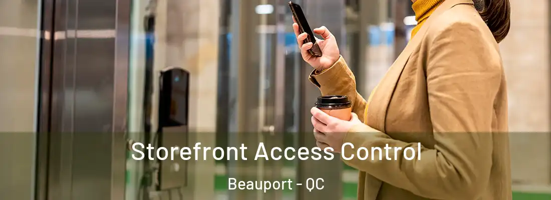  Storefront Access Control Beauport - QC