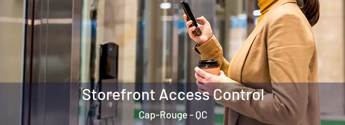  Storefront Access Control Cap-Rouge - QC