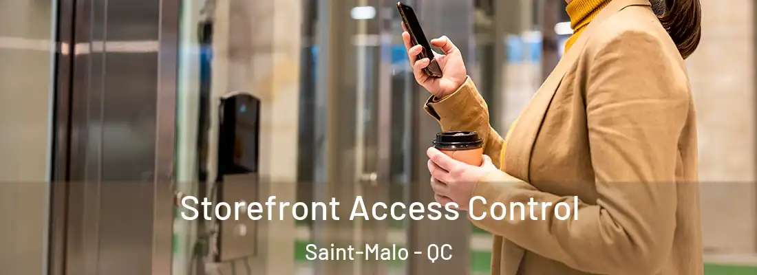  Storefront Access Control Saint-Malo - QC