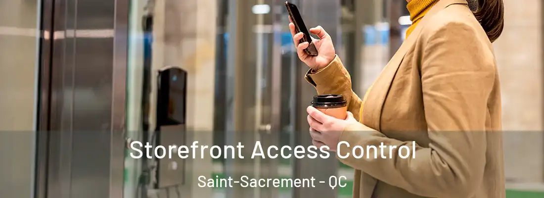  Storefront Access Control Saint-Sacrement - QC
