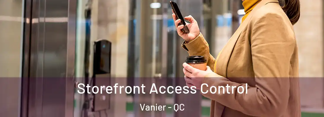  Storefront Access Control Vanier - QC