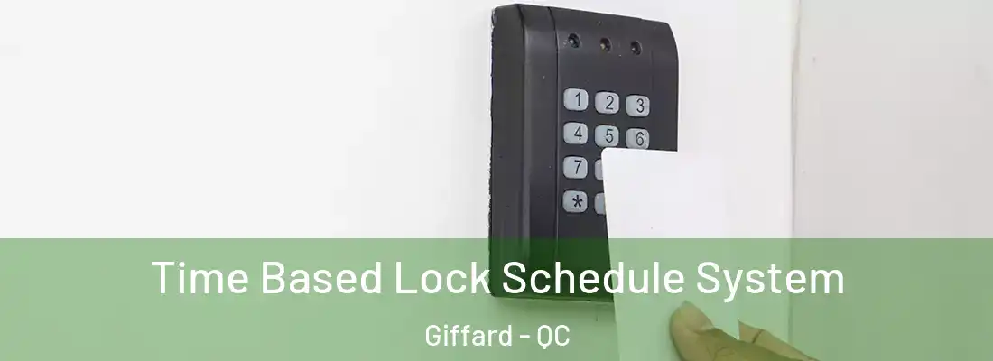  Time Based Lock Schedule System Giffard - QC