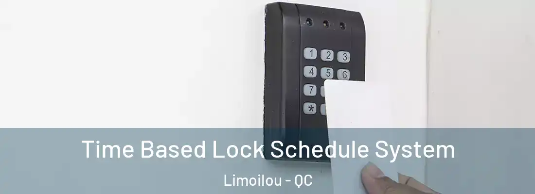  Time Based Lock Schedule System Limoilou - QC